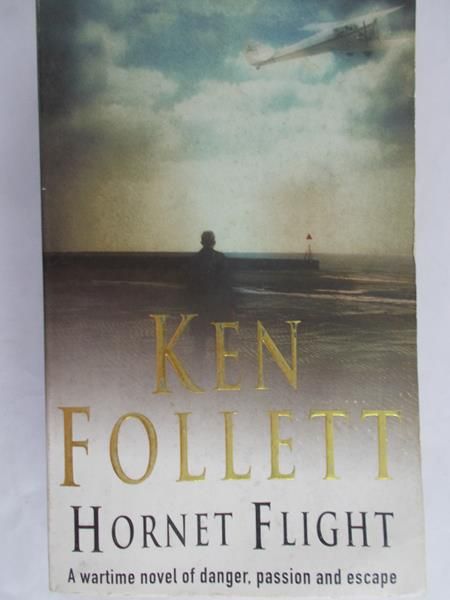 Flight Hornet - Ken Follett