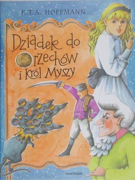 Hoffman E.T.A - Dziadek do orzechów i król myszy