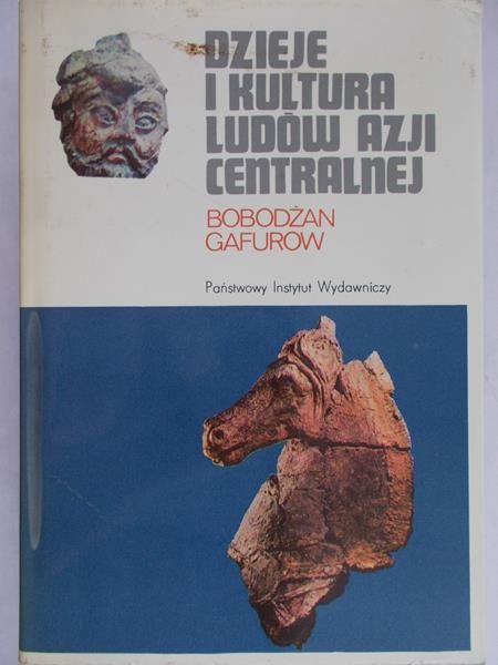 Gafurow Bobodżan - Dzieje i kultura ludów Azji Centralnej