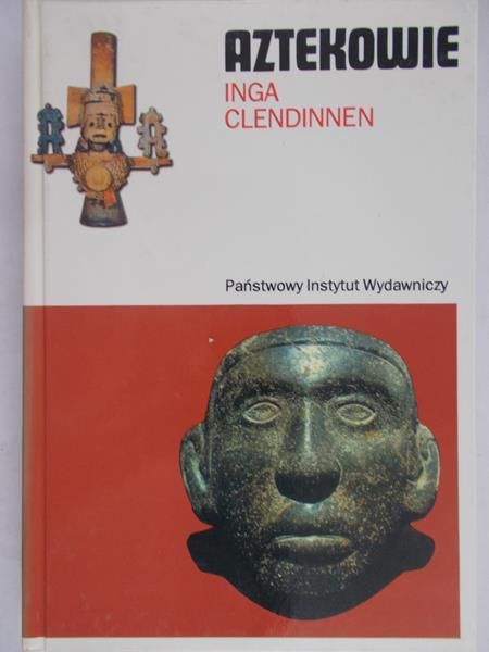Clendinnen Inga - Aztekowie