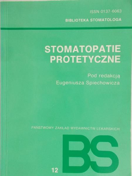 Spiechowicz Eugeniusz (red.) - Stomatopatie protetyczne