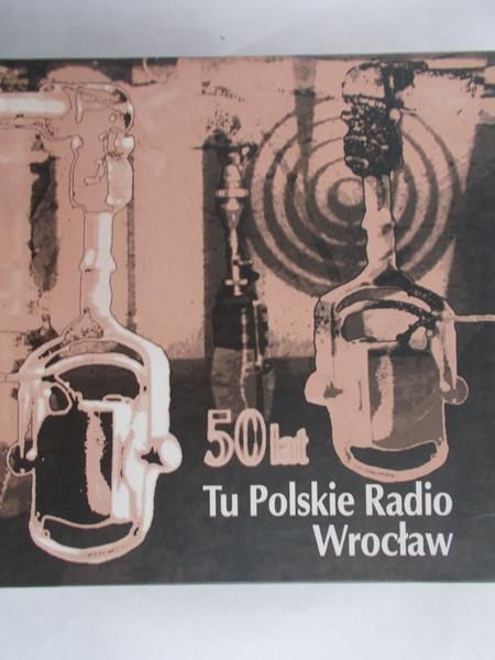 Małachowska Helena (red.) - Tu Polskie Radio Wrocław