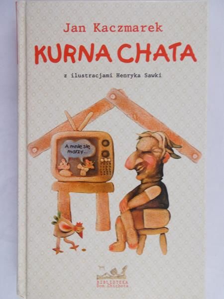 Kaczmarek Jan - Kurna chata