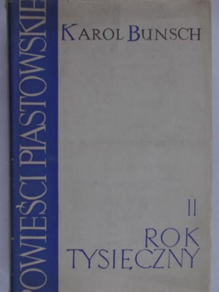 Bunsch Karol - Powieści piastowskie
