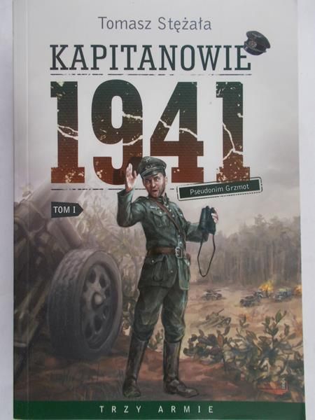 Stężała Tomasz - Kapitanowie 1941, tom I