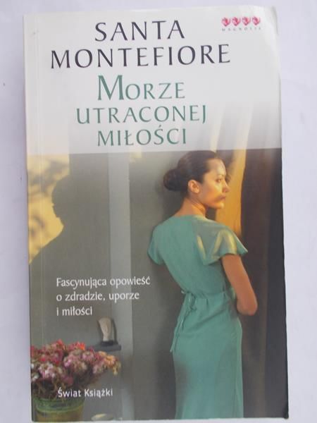 Montefiore Santa - Morze utraconej miłości