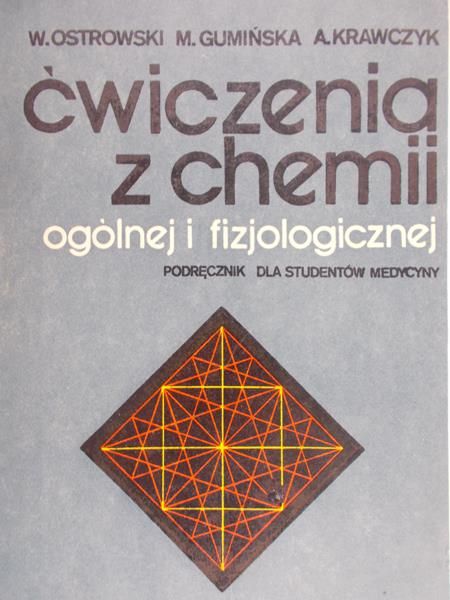 Ostrowski Włodzimierz- Ćwiczenia z chemii ogólnej i fizjologicznej