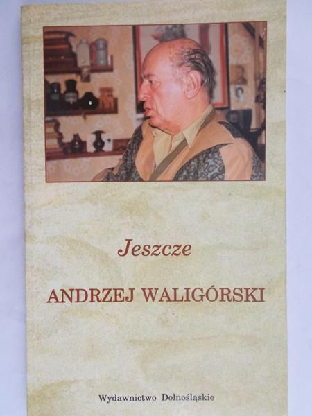Waligórski Andrzej - Jeszcze