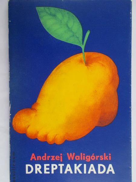 Waligórski Andrzej - Dreptakiada