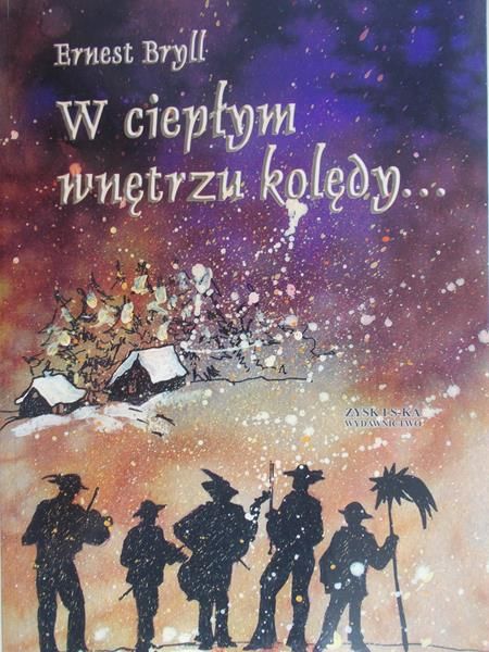 Bryll Ernest - W ciepłym wnętrzu kolędy...