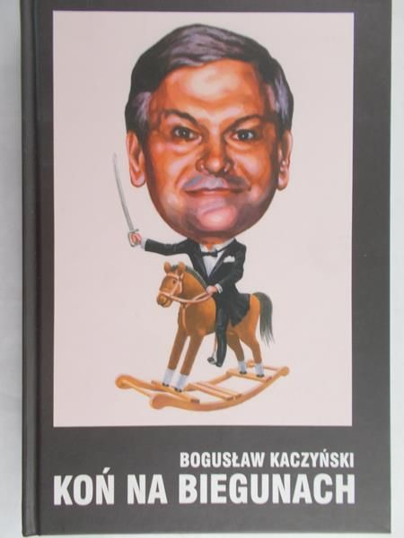 Kaczyński Bogusław- Koń na biegunach