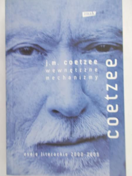 Coetzee J. M. - Wewnętrzne mechanizmy