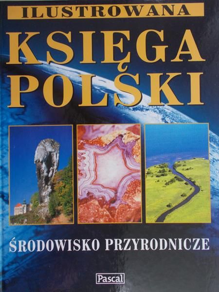 Kobojek Elżbieta - Ilustrowana Księga Polski. Środowisko przyrodnicze