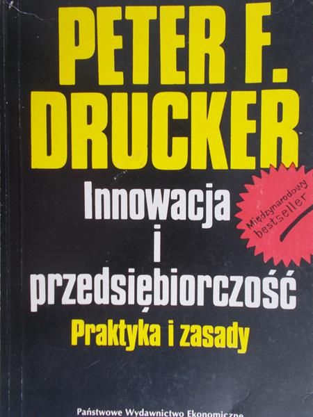 Drucker Peter F. - Innowacja i przedsiębiorczość. Praktyka i zasady