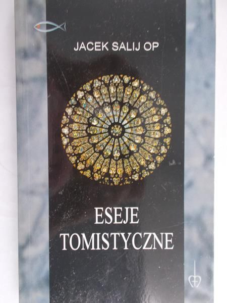 Salij Jacek - Eseje tomistyczne