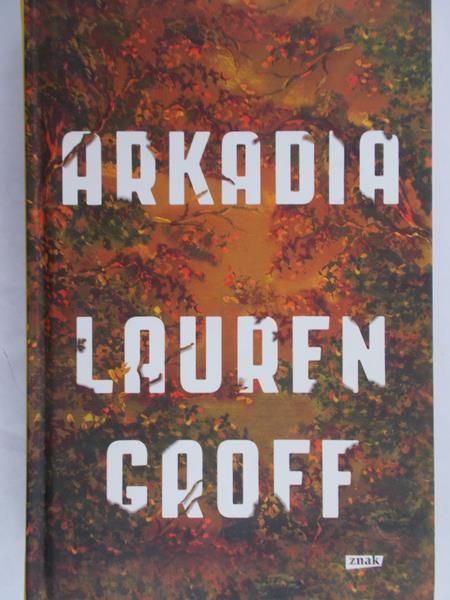 Groff Lauren - Arkadia