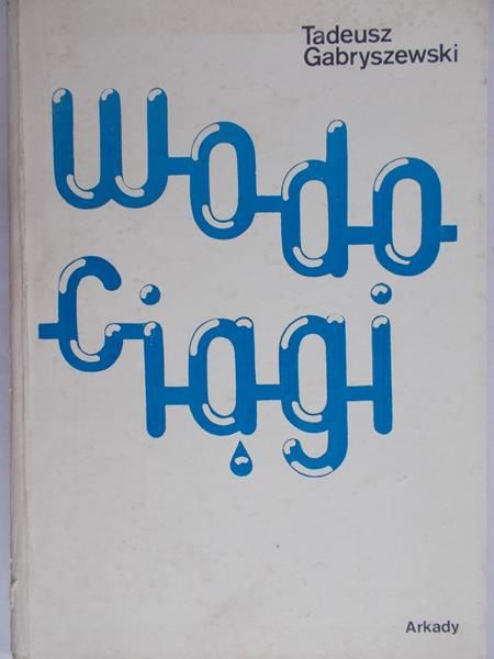 Gabryszewski Tadeusz - Wodociągi
