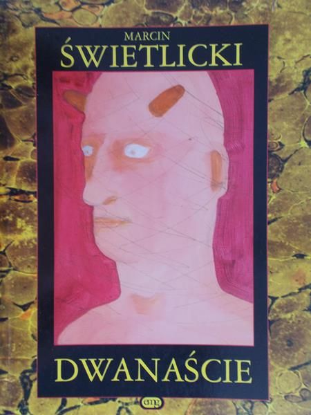 Świetlicki Marcin - Dwanaście