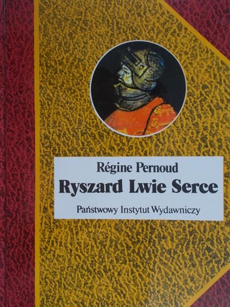 Pernoud Regine - Ryszard Lwie Serce
