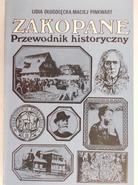 Długołęcka Lidia - Zakopane. Przewodnik historyczny