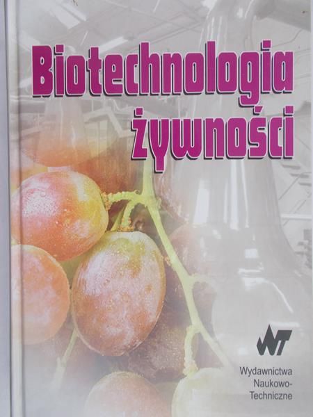 Bednarski Włodzimierz - Biotechnologia żywności