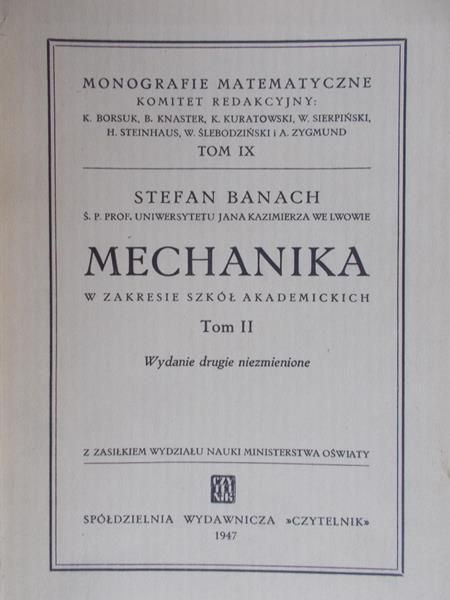 Banach Stefan - Mechanika w zakresie szkół akademickich, Tom II, 1947 r.