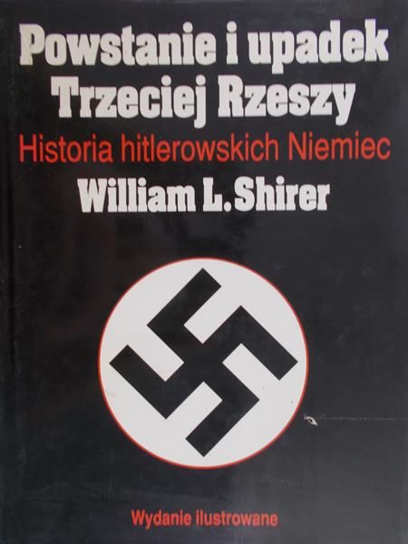 Shirer William - Powstanie i upadek Trzeciej Rzeszy
