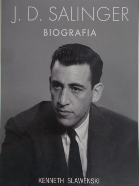 Slawenski Kenneth - J. D. Salinger. Biografia