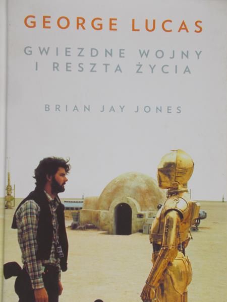 George Lucas - Gwiezdne wojny i reszta życia