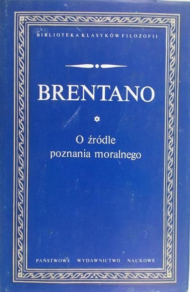 Brentano Franz - O źródle poznania moralnego, BKF