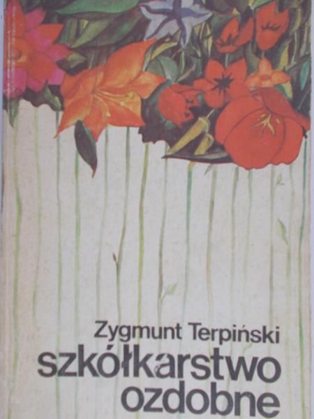 Terpiński Zygmunt - Szkółkarstwo ozdobne