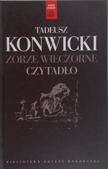 Konwicki Tadeusz - Zorze wieczorne. Czytadło