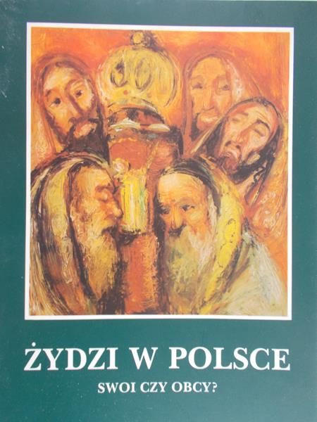 Bukowski Waldemar - Żydzi w Polsce. Swoi czy obcy?