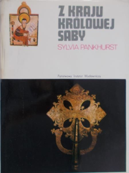 Pankhurst Sylvia - Z kraju królowej Saby
