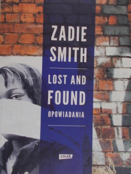 Smith Zadie - Lost and found