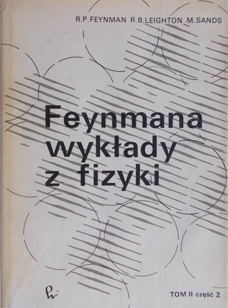 Feynman R. P. - Feynmana wykłady z fizyki, tom II, część 2
