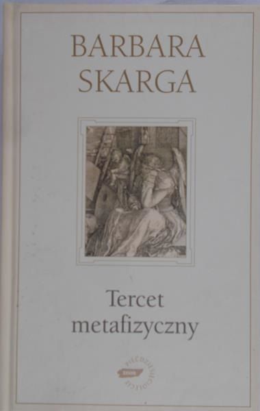 Skarga Barbara - Tercet metafizyczny