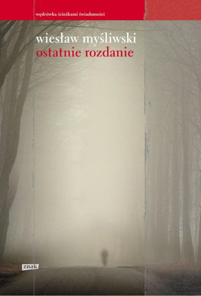 Myśliwski Wiesław - Ostatnie rozdanie
