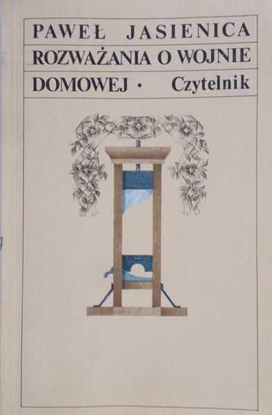 Jasienica Paweł - Rozważania o wojnie domowej