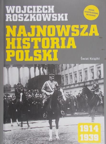 Roszkowski Wojciech - Najnowsza historia Polski