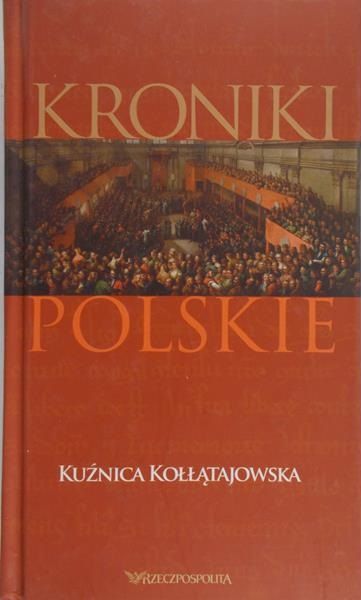 Sierpowski Stanisław - Kroniki polskie. Kuźnica Kołłątajowska