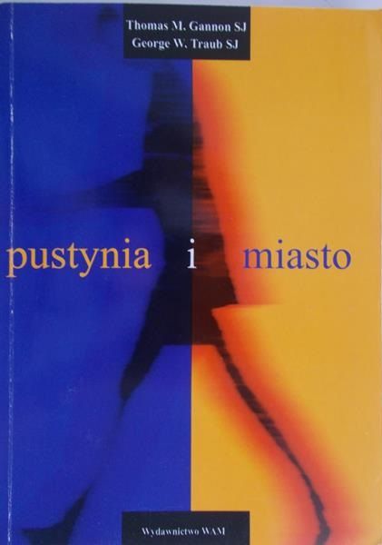 Gannon Thomas M. - Pustynia i miasto