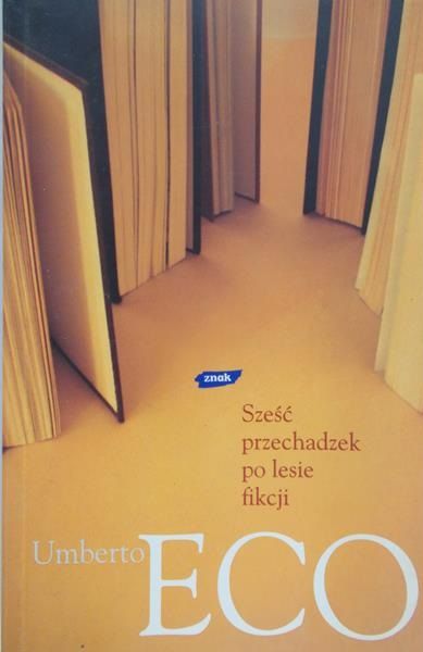 Eco Umberto - Sześć przechadzek po lesie fikcji