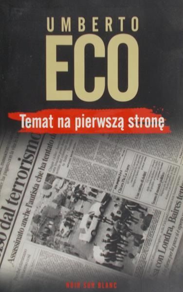 Eco Umberto - Temat na pierwszą stronę