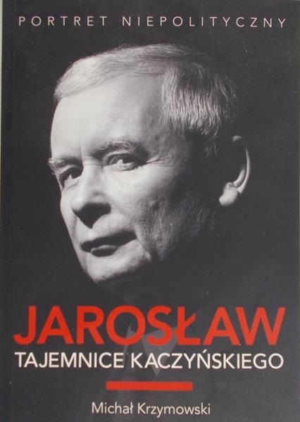 Krzymowski Michał - Jarosław Tajemnice Kaczyńskiego