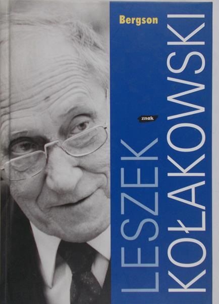 Kołakowski Leszek - Bergson
