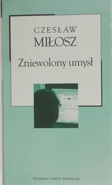 Miłosz Czesław - Zniewolony umysł
