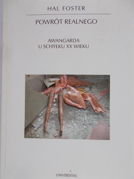 Foster Hal - Powrót realnego. Awangarda u schyłku XX wieku