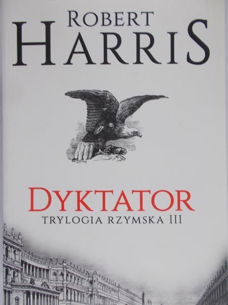 Harris Robert - Dyktator Trylogia rzymska Tom 3