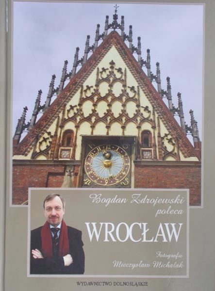 Zdrojewski Bogdan  - Bogdan Zdrojewski poleca. Wrocław